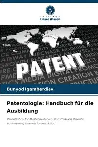 Patentologie - Igamberdiev Bunyod