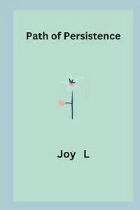 Path of Persistence - Joy L