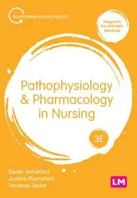 Pathophysiology and Pharmacology in Nursing - Sarah Ashelford