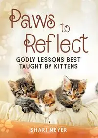 Paws to Reflect - Shari Meyer