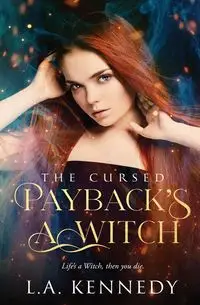 Payback's a Witch - Kennedy L.A.