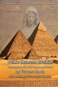 Peace between Breaths - Dada Feroze