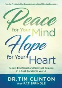 Peace for Your Mind, Hope for Your Heart - Clinton Tim