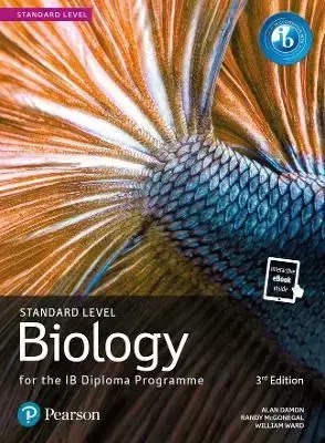 Pearson Biology for the IB Diploma. Standard Level - William Ward, Alan Damon, Randy McGonegal