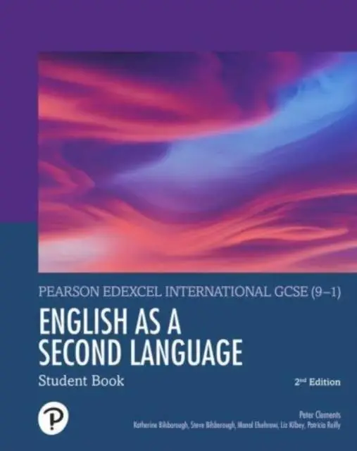 Pearson Edexcel International GCSE (9–1) English as a Second Language Student Book - Peter Clements, Katherine Bilsborough, Steve Bilsborough, Manal Elsehrawi, Trish Reilly