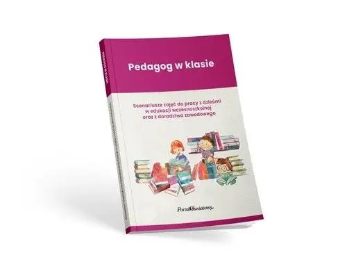 Pedagog w klasie. Scenariusze zajęć do pracy... - praca zbiorowa