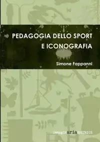 Pedagogia dello sport e iconografia - Simone Fappanni