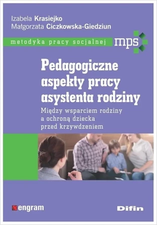 Pedagogiczne aspekty pracy asystenta rodziny - Izabela Małgorzata Krasiejko Ciczkowska-Giedziun