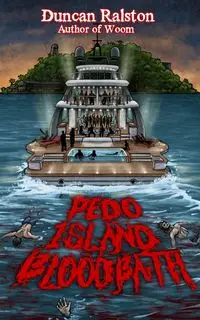 Pedo Island Bloodbath - Duncan Ralston