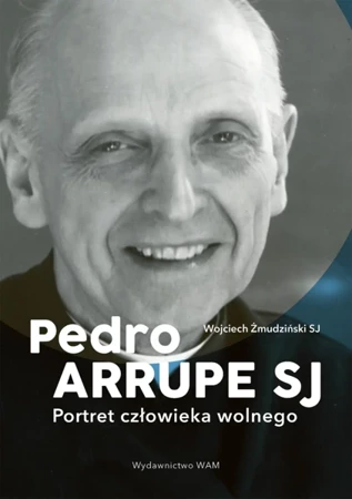 Pedro Arrupe SJ - Wojciech Żmudziński SJ