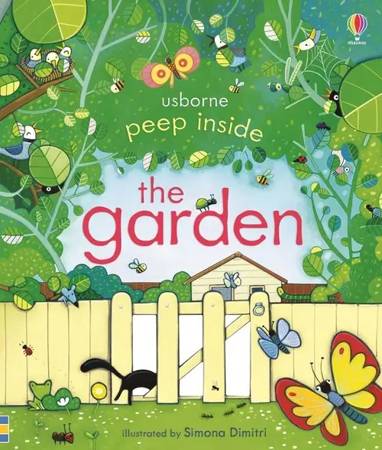 Peep Inside the Garden - Anna Milbourne