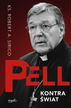 Pell kontra świat - Robert A. Sirico