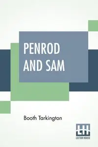 Penrod And Sam - Tarkington Booth