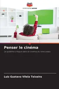 Penser le cinéma - Gustavo Vilela Teixeira Luiz