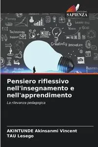 Pensiero riflessivo nell'insegnamento e nell'apprendimento - Vincent Akinsanmi Akintunde