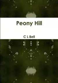 Peony Hill - Bell C L