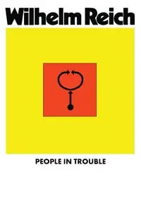 People In Trouble - Wilhelm Reich