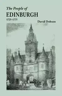 People of Edinburgh [Scotland], 1725-1775 - David Dobson