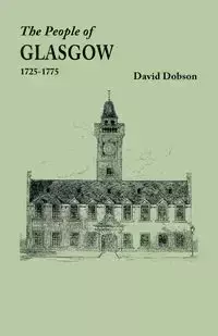 People of Glasgow [Scotland], 1725-1775 - David Dobson