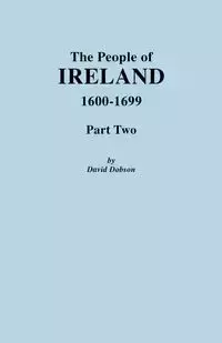 People of Ireland 1600-1699, Part Two - David Dobson