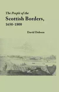 People of the Scottish Borders, 1650-1800 - David Dobson