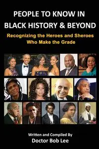 People to Know in Black History & Beyond - Lee Bob Doctor