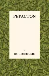 Pepacton - John Burroughs