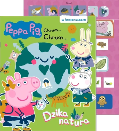 Peppa Pig. Chrum Chrum... 91. Dzika natura - praca zbiorowa