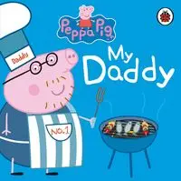 Peppa Pig: My Daddy - Ladybird