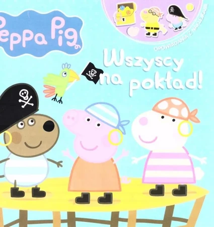 Peppa Pig. Wszyscy na pokład! - praca zbiorowa