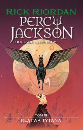 Percy Jackson i bogowie olimpijscy T.3 - Rick Riordan