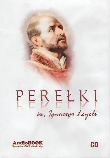 Perełki św. Ignacego Loyoli audiobook - praca zbiorowa