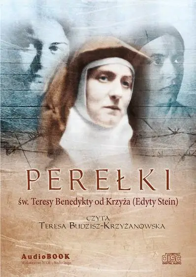 Perełki św. Teresy Benedykty od Krzyża  CD - św. Teresa Benedykta od Krzyża