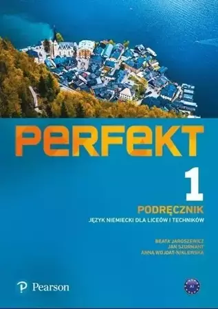 Perfekt 1 Podręcznik A1 PEARSON - Beata Jaroszewicz, Jan Szurmant, Anna Wojdat-Nikl