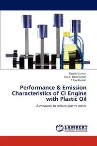 Performance & Emission Characteristics of CI Engine with Plastic Oil - Guntur Rajesh