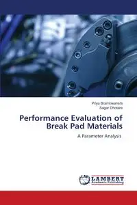 Performance Evaluation of Break Pad Materials - Bramhwanshi Priya