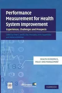 Performance Measurement for Health System Improvement - Smith Peter C.