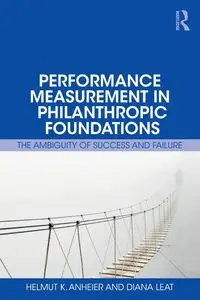 Performance Measurement in Philanthropic Foundations - Anheier Helmut K.