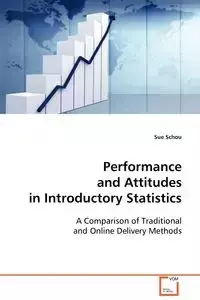 Performance and Attitudes in Introductory Statistics - Sue Schou