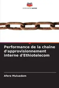 Performance de la chaîne d'approvisionnement interne d'Ethiotelecom - Muluadam Afera