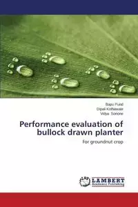 Performance evaluation of bullock drawn planter - Pund Bapu