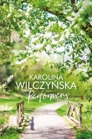 Performens - Karolina Wilczyńska