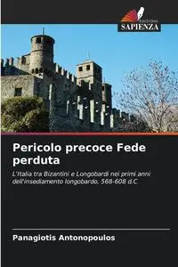 Pericolo precoce Fede perduta - Antonopoulos Panagiotis