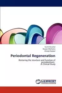 Periodontal Regeneration - Kaushal Sumit