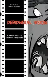 Peripheral Vision - Andrew Paquette