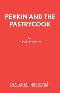 Perkin and the Pastrycook - David Foxton