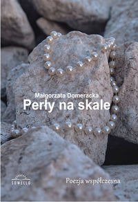 Perły na skale - Małgorzata Domeracka