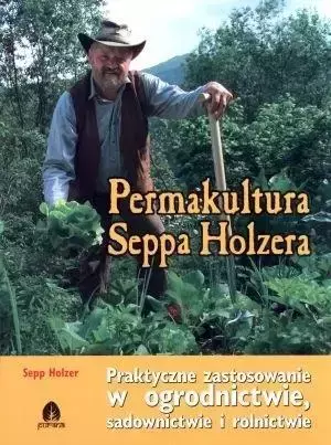 Permakultura Seppa Holzera - Seep Holzer
