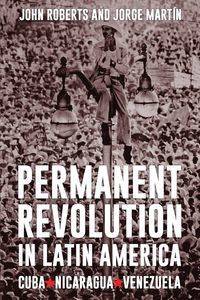 Permanent Revolution in Latin America - John Roberts