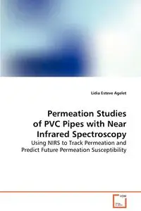 Permeation Studies of PVC Pipes with  Near Infrared Spectroscopy - Lidia Agelet Esteve